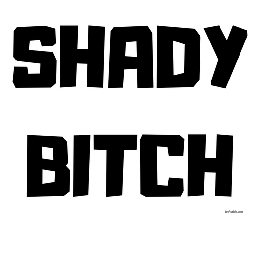 shady bitch drag