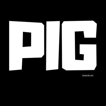 T-shirt Gay "PIG" (Lettres blanches)