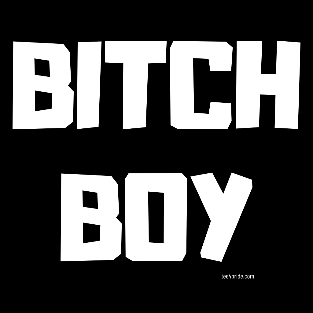 T-shirt Gay "BITCH BOY" (Lettres blanches)