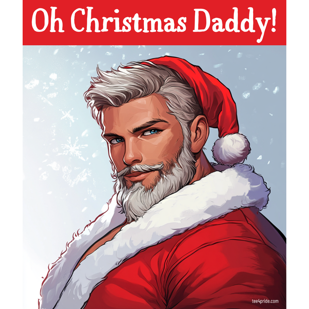 T-shirt Noël Gay "OH CHRISTMAS DADDY!"