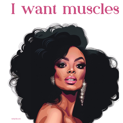 T-shirt Diana Ross "I WANT MUSCLES" Lgbt