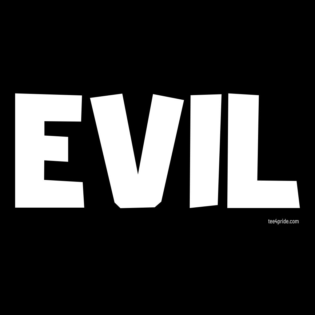 T-shirt Gay "EVIL" (Lettres blanches)