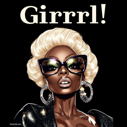 T-shirt Drag Queen "GIRRRL!"