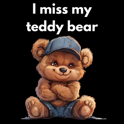 T-shirt Bear Gay "I MISS MY TEDDY BEAR" (Fond foncé)