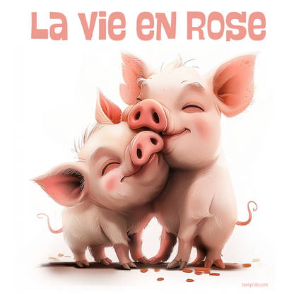 T-shirt LGBT "LA VIE EN ROSE" (Pigs)