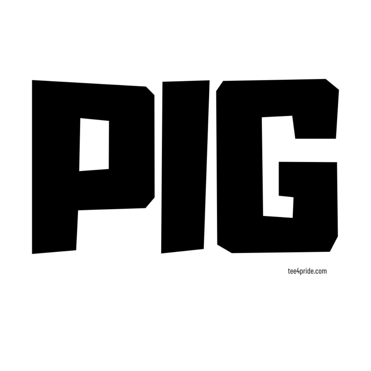 T-shirt Gay "PIG" (Lettres noires)