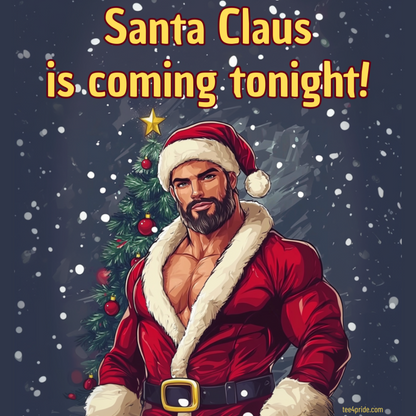 T-shirt Noël Gay "SANTA CLAUS IS COMING TONIGHT!"