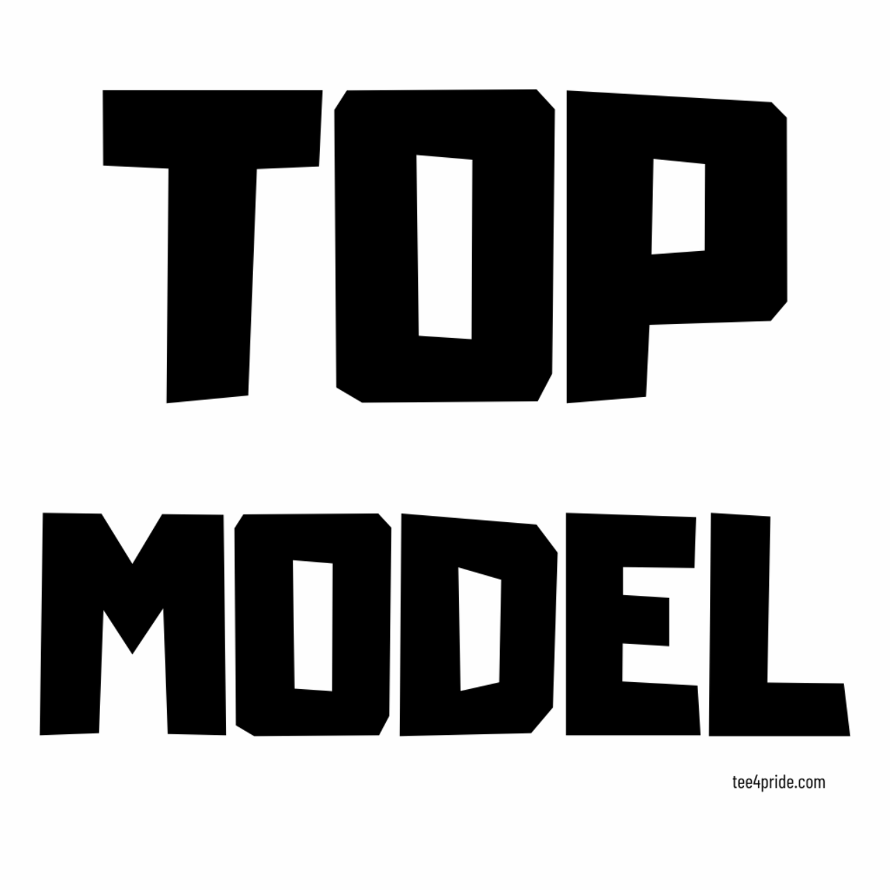 T-shirt Gay "TOP MODEL" (Lettres noires)