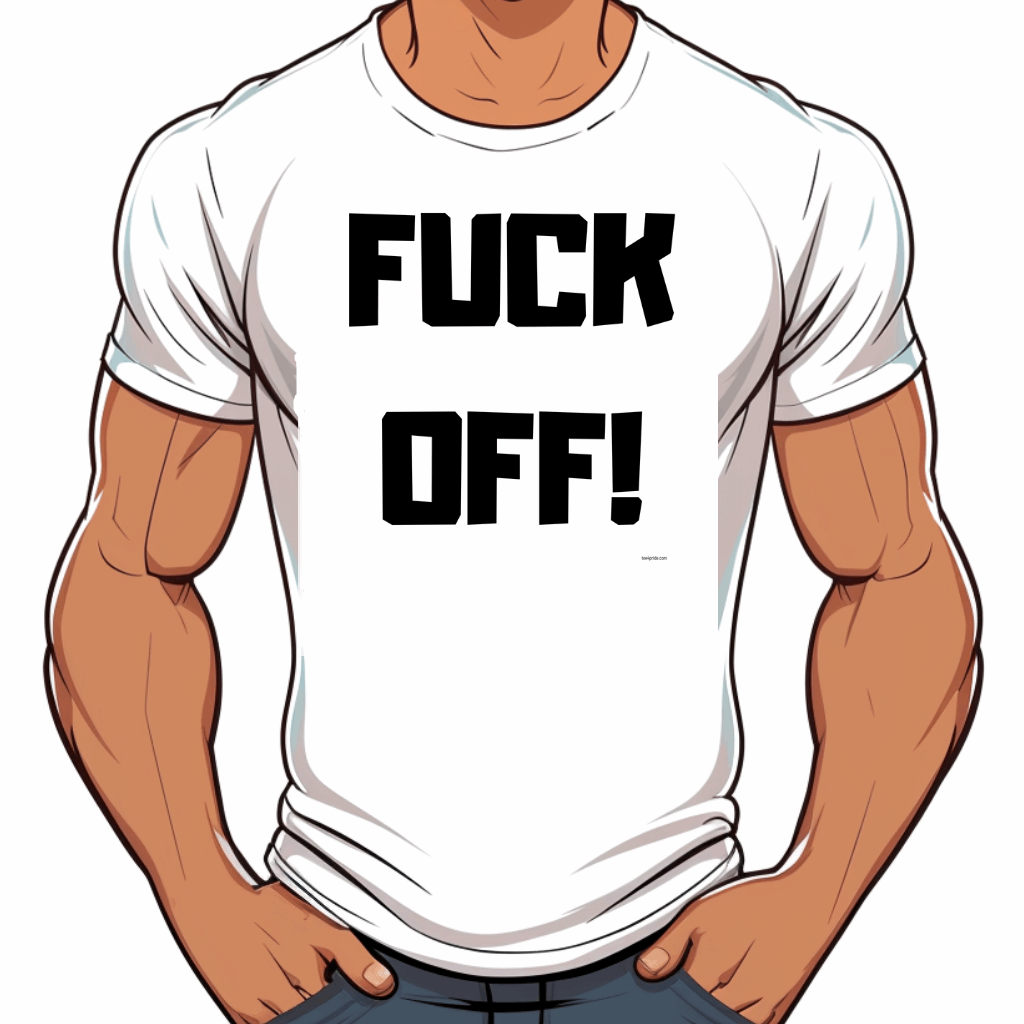 t shirt fuck off