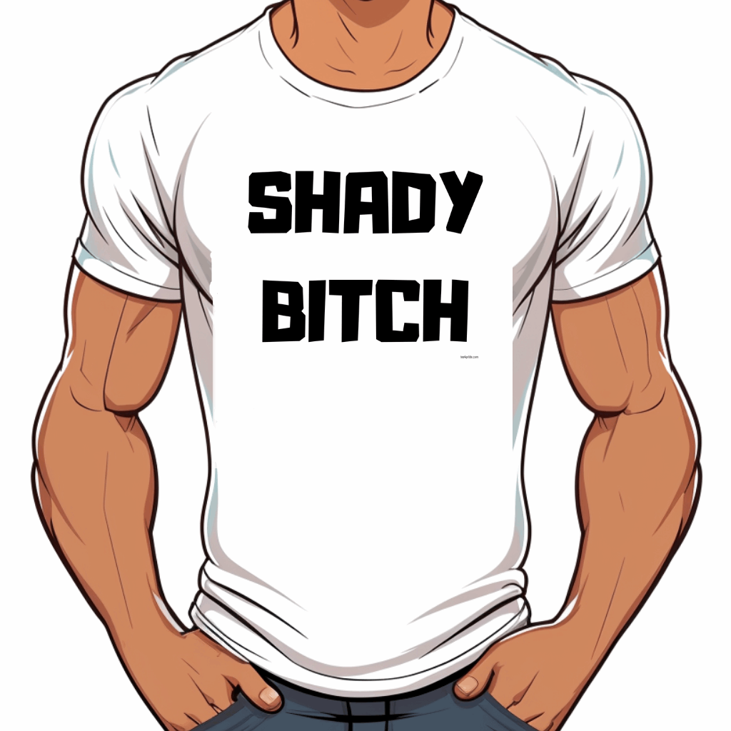 t-shirt shady bitch drag